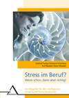 Stress im Beruf? Wenn schon, dann aber richtig!